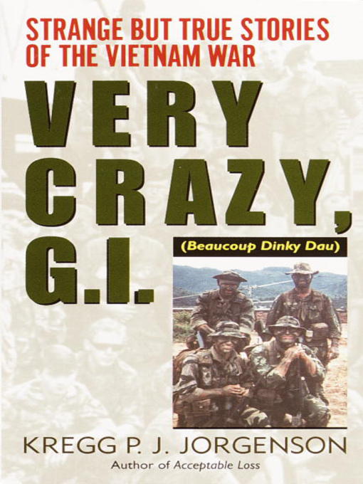 Title details for Very Crazy, G.I.! by Kregg P. Jorgenson - Wait list